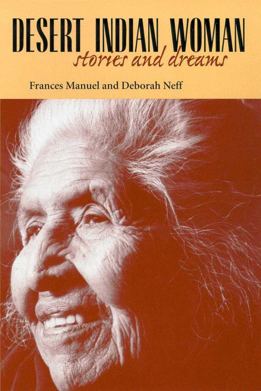 Desert Indian Woman: Stories and Dreams - 2614