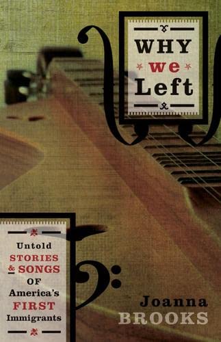 Why We Left: Untold Stories and Songs of America's First Immigrants - 3927