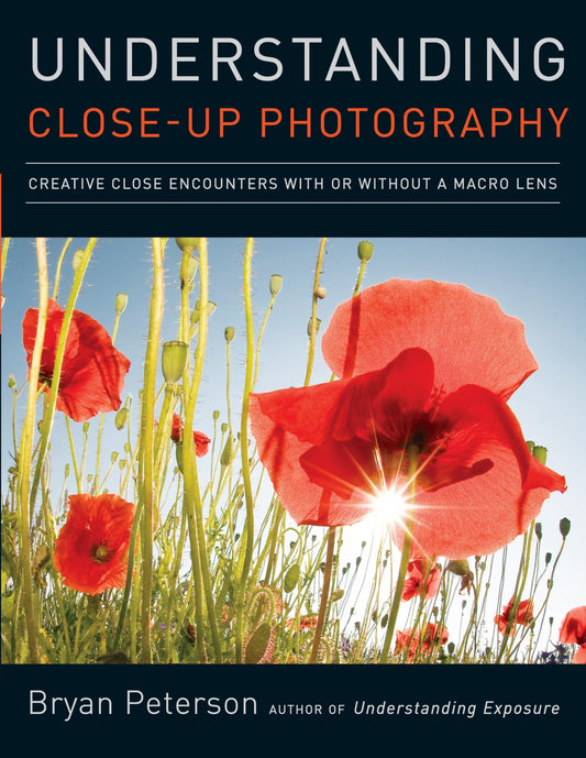 Understanding Close-Up Photography: Creative Close Encounters with Or Without a Macro Lens - 146