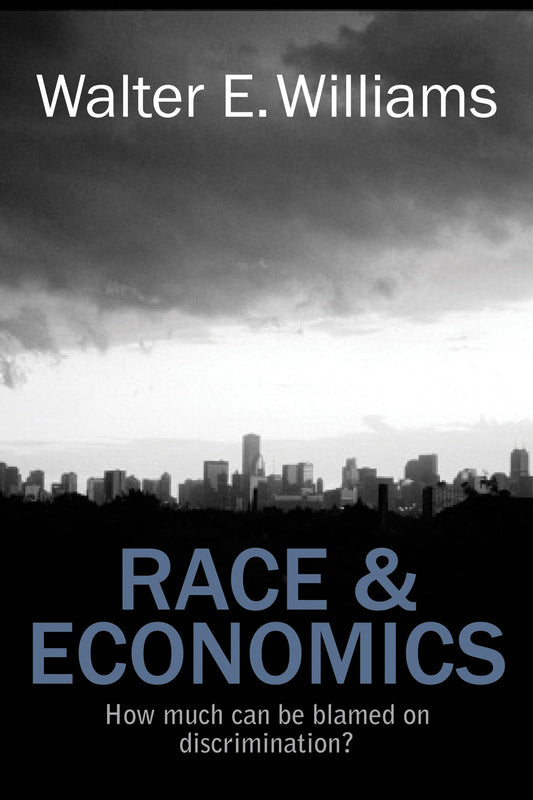 Race & Economics: How Much Can Be Blamed on Discrimination? (Hoover Institution Press Publication) - 2014