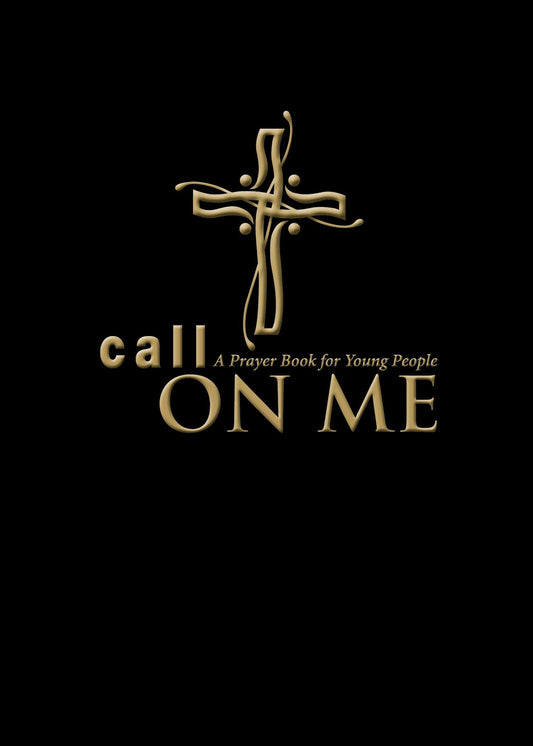 Call on Me: A Prayer Book for Young People - 3003
