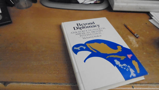 Beyond Diplomacy: A Background Book on American Military Intervention (Background Series)