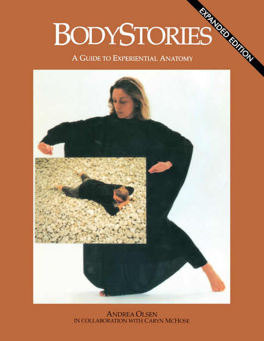 BodyStories: A Guide to Experiential Anatomy - 1723