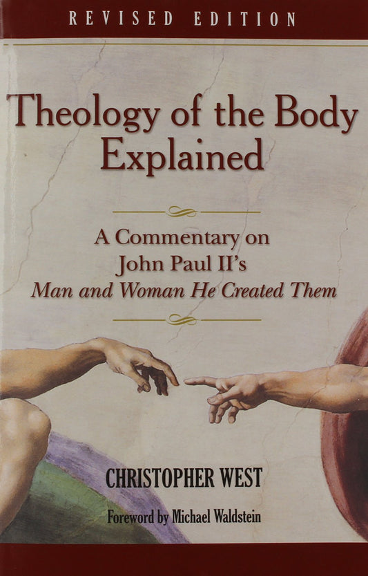 Theology of the Body Explained: A Commentary on John Paul II's Man and Woman He Created Them - 3494
