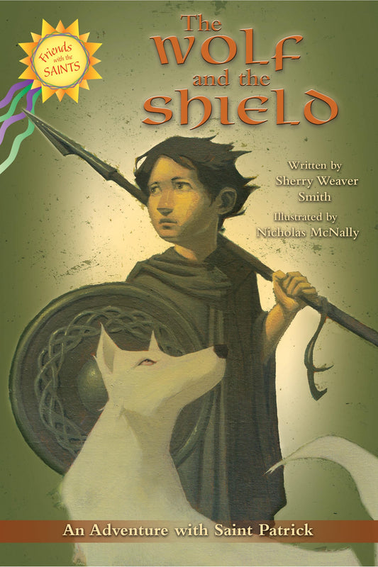 The Wolf and the Shield: An Adventure with Saint Patrick