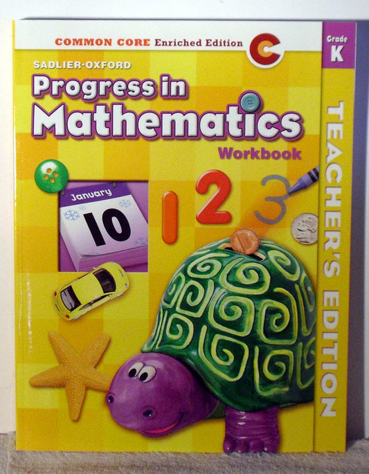 Progress in Mathematics Grade K Workbook - Teacher's Edition - Common Core Enriched Edition