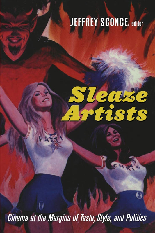 Sleaze Artists: Cinema at the Margins of Taste, Style, and Politics - 9448