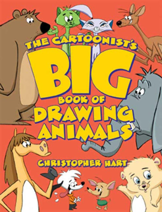 The Cartoonist's Big Book of Drawing Animals (Christopher Hart's Cartooning) - 399