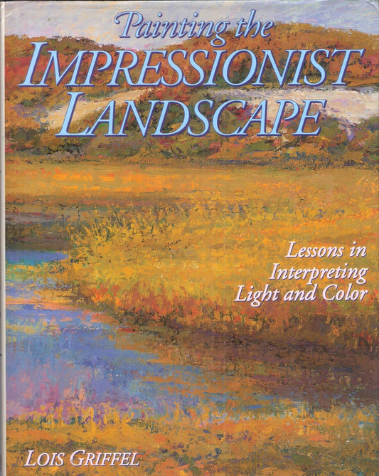 Painting the Impressionist Landscape: Lessons in Interpreting Light and Color - 2617