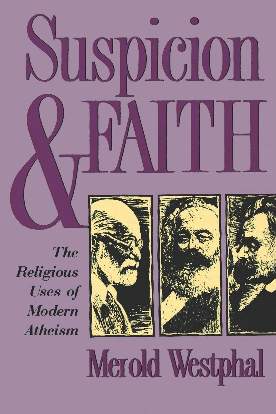 Suspicion and Faith: The Religious Uses of Modern Atheism - 8063