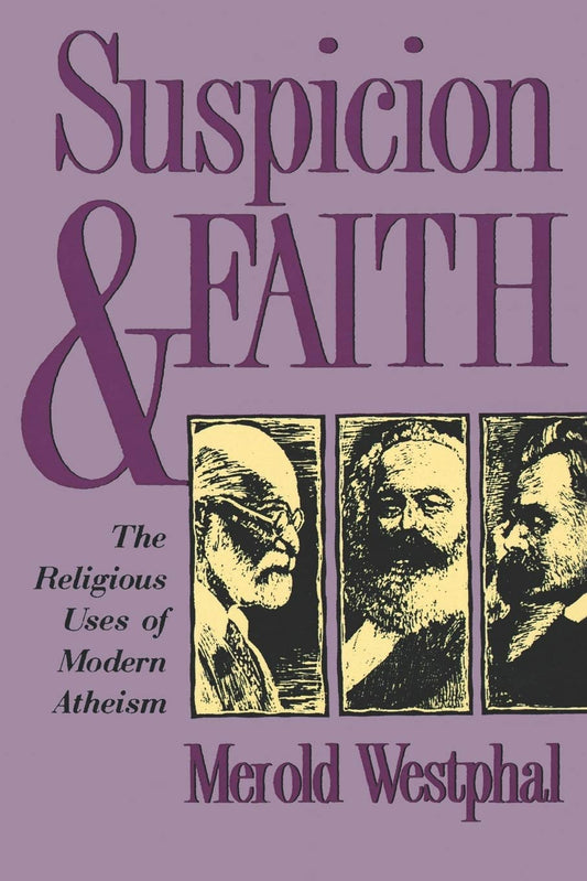 Suspicion and Faith: The Religious Uses of Modern Atheism - 3819