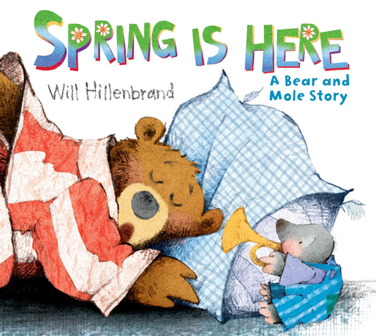 Spring is Here: A Bear and Mole Story - 3303