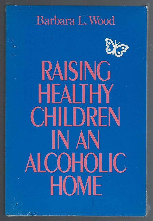 Raising Healthy Children in an Alcoholic Home