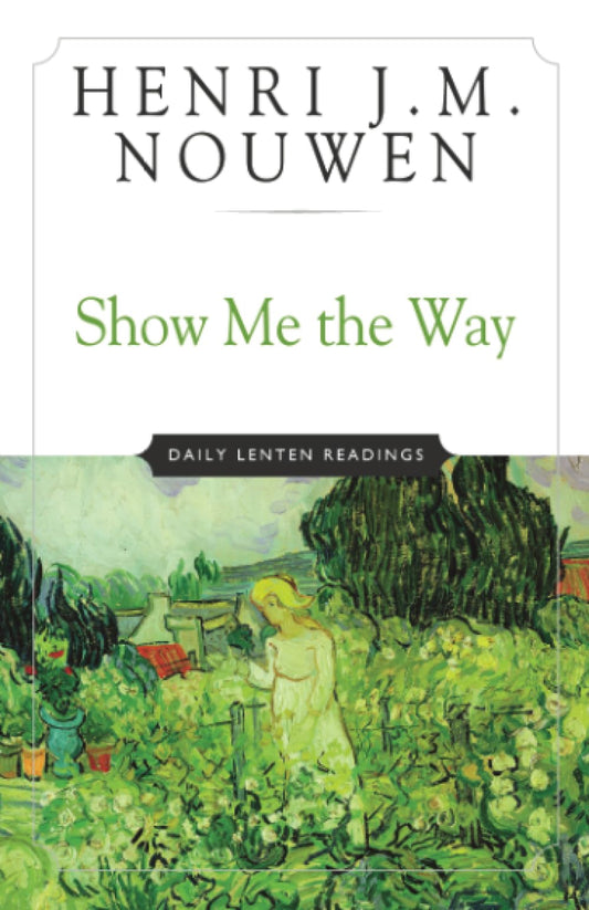 Show Me the Way: Daily Lenten Readings