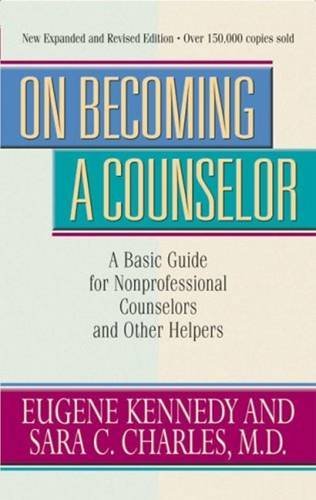 On Becoming a Counselor: A Basic Guide for Nonprofessional Counselors and Other Helpers - 4266