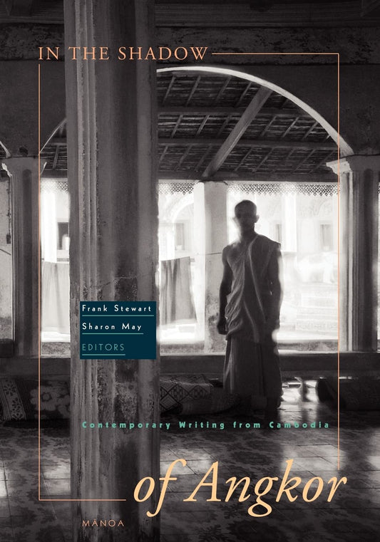 In the Shadow of Angkor: Contemporary Writing from Cambodia - 8671