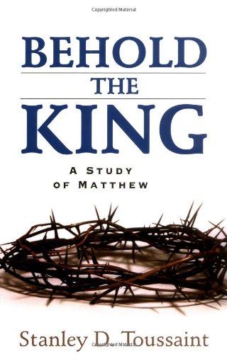 Behold the King: A Study of Matthew