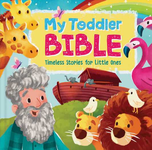 My Toddler Bible (Timeless Stories for Little Ones) - 9780