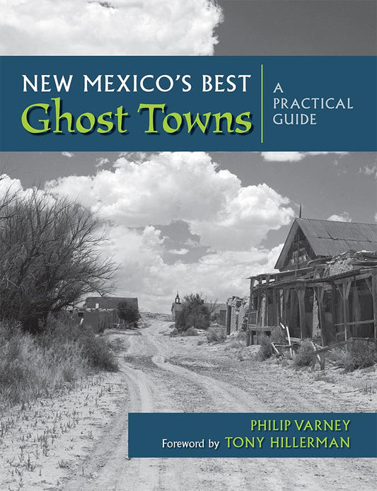 New Mexico's Best Ghost Towns: A Practical Guide - 3624