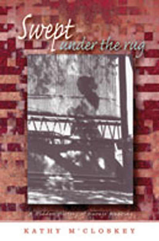 Swept Under the Rug: A Hidden History of Navajo Weaving (University of Arizona Southwest Centre) - 9330