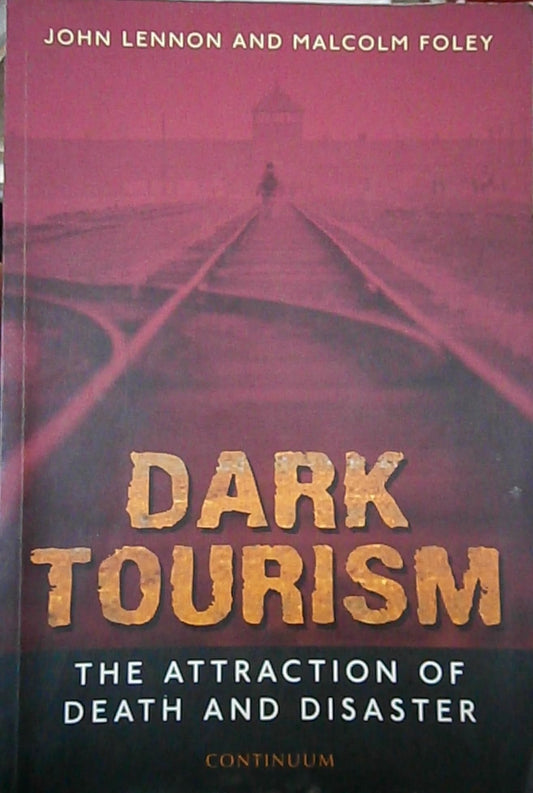 Dark Tourism (Tourism, Leisure & Recreation) - 9025