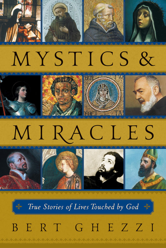 Mystics & Miracles: True Stories of Lives Touched by God - 4251