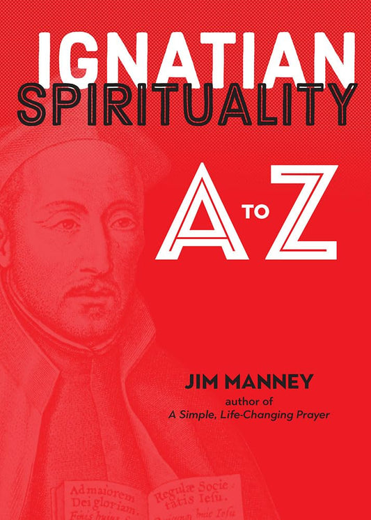 Ignatian Spirituality A to Z - 5078