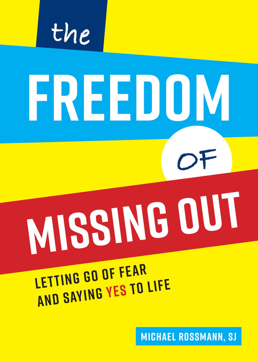 The Freedom of Missing Out: Letting Go of Fear and Saying Yes to Life - 7800