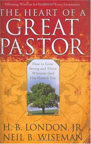 The Heart of a Great Pastor