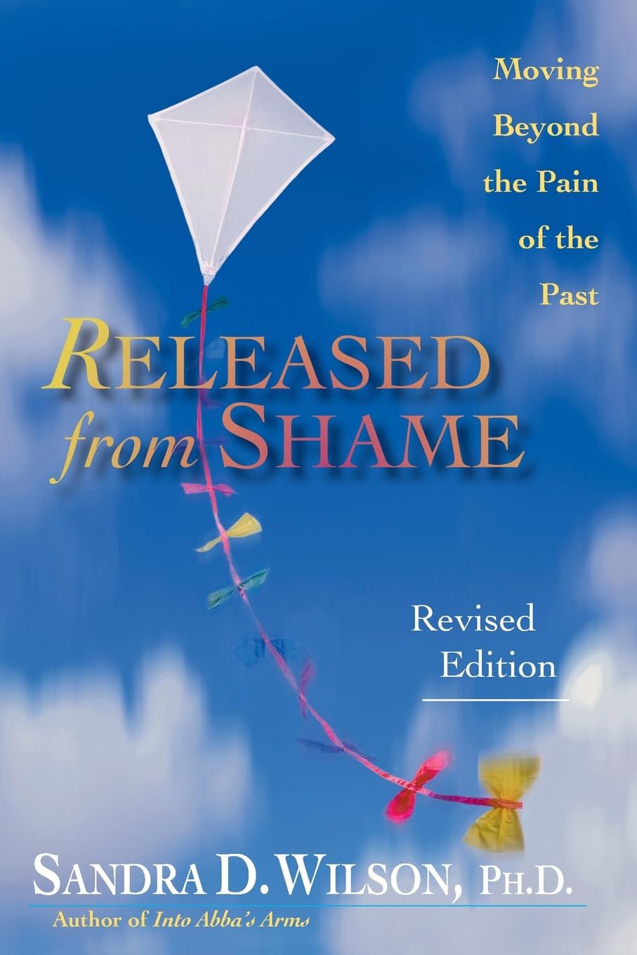 Released from Shame: Moving Beyond the Pain of the Past - 8413