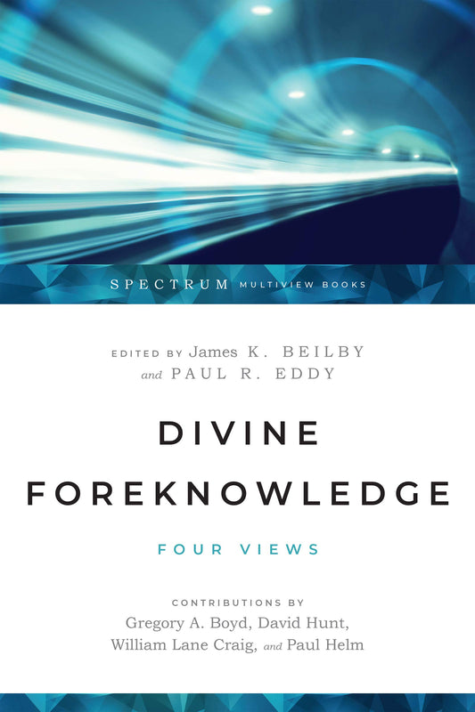 Divine Foreknowledge: Four Views - 208