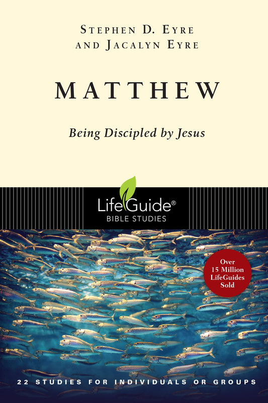 Matthew: Being Discipled by Jesus (LifeGuide Bible Studies) - 1064