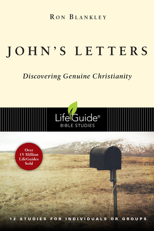 John's Letters: Discovering Genuine Christianity (LifeGuide® Bible Studies)