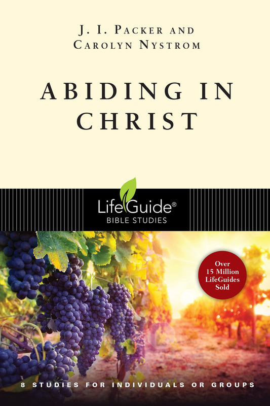 Abiding in Christ (LifeGuide Bible Studies) - 9135