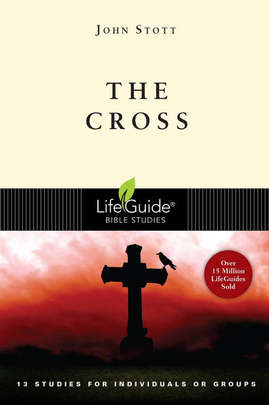 The Cross (LifeGuide Bible Studies) - 9115