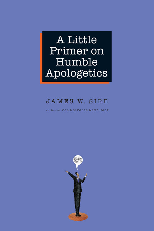 A Little Primer on Humble Apologetics - 1183