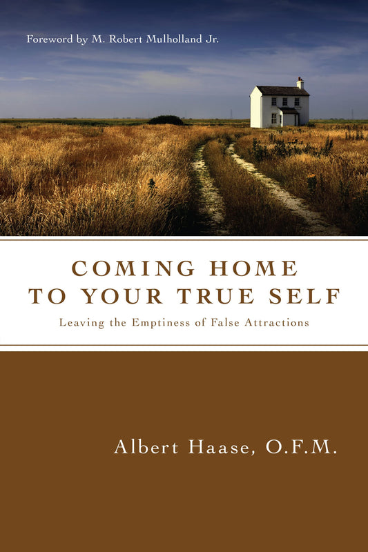Coming Home to Your True Self: Leaving the Emptiness of False Attractions - 1021