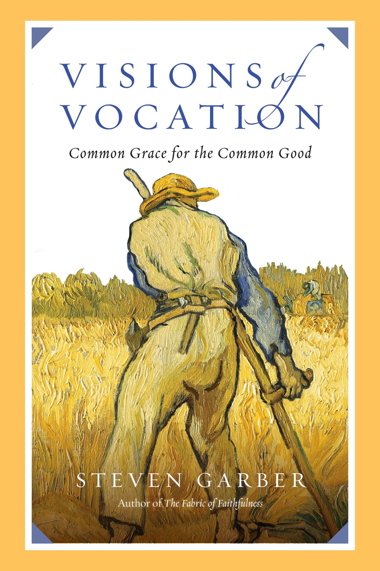 Visions of Vocation: Common Grace for the Common Good - 8121