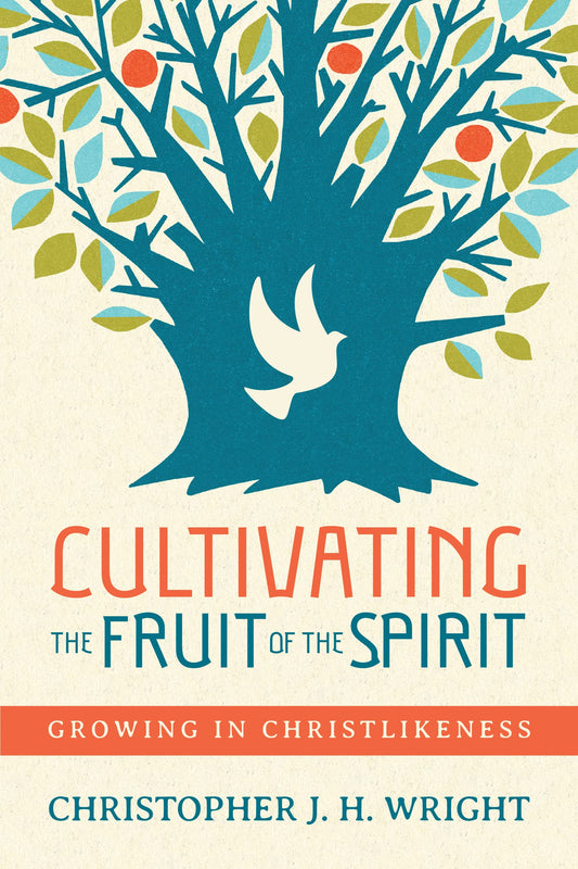 Cultivating the Fruit of the Spirit: Growing in Christlikeness - 7480