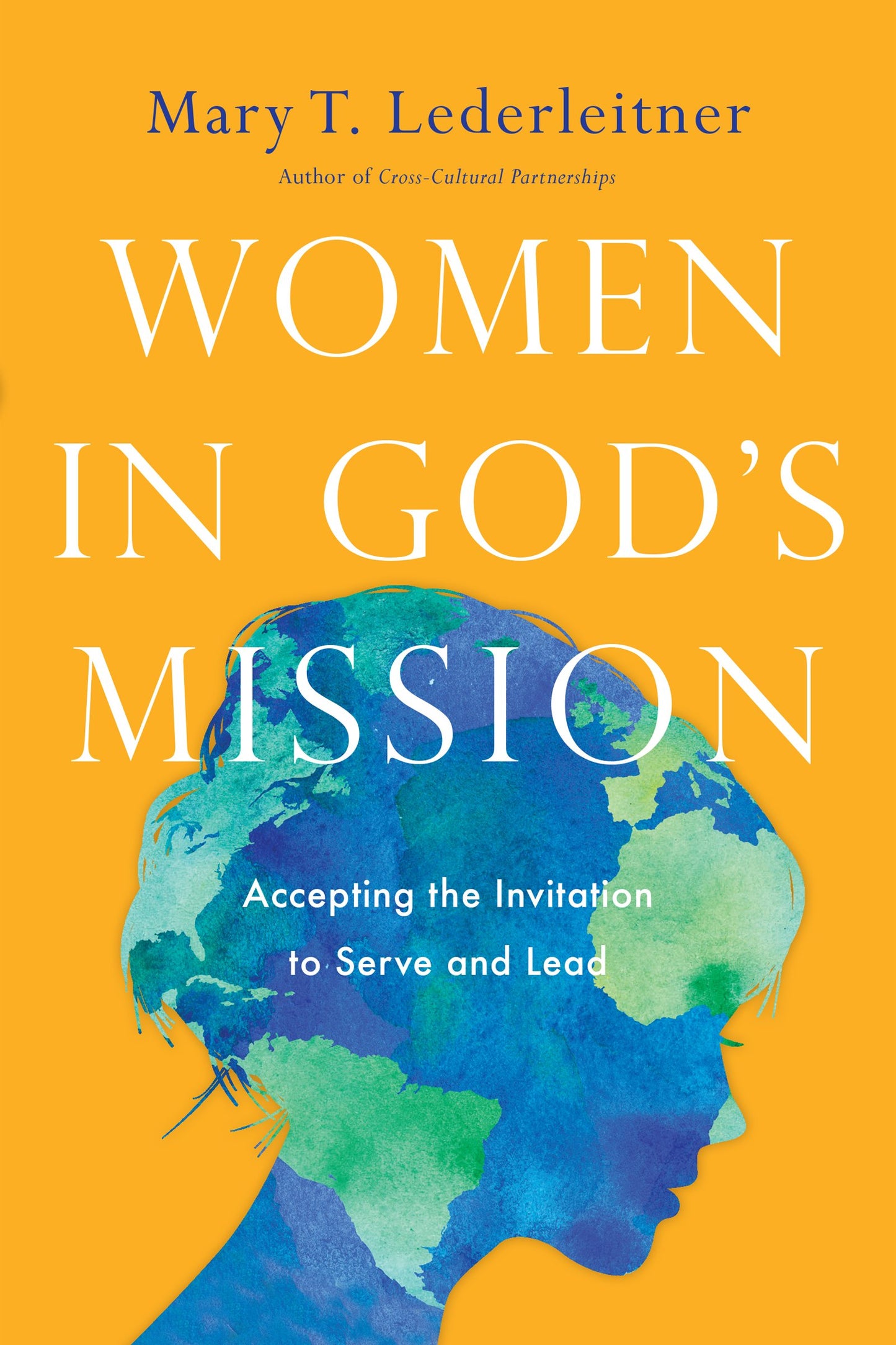 Women in God's Mission: Accepting the Invitation to Serve and Lead - 6379