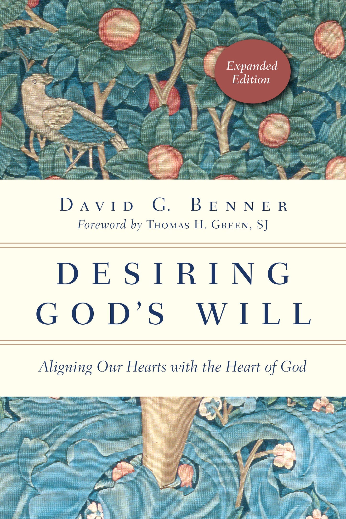 Desiring God's Will: Aligning Our Hearts with the Heart of God (The Spiritual Journey) - 1847
