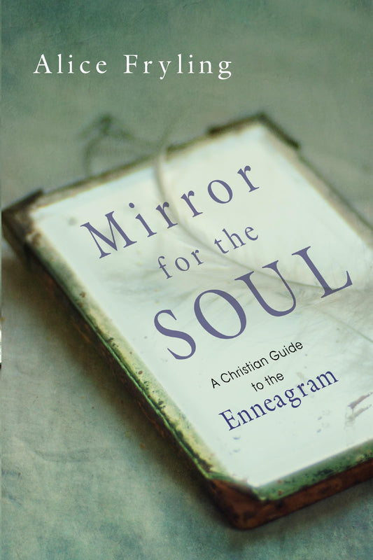 Mirror for the Soul: A Christian Guide to the Enneagram - 4830