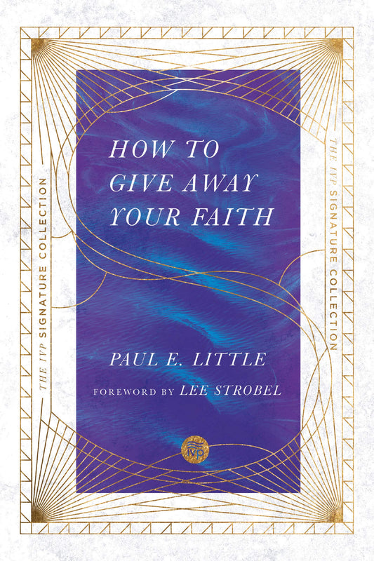 How to Give Away Your Faith (The IVP Signature Collection) - 7562