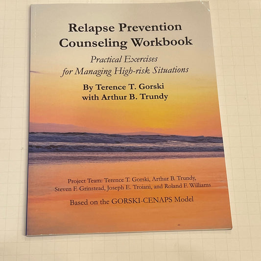 Relapse Prevention Counseling Workbook: Practical Exercises for Managing High-Risk Situations - 7675