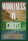 Wholeness in Christ: Toward a Biblical Theology of Holiness - 9515