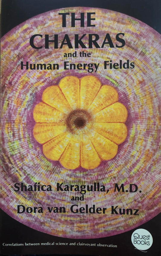 The Chakras and the Human Energy Fields (Quest Book)