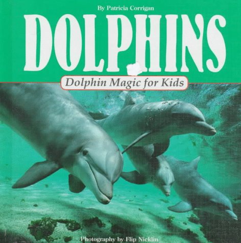 Dolphins Dolphin Magic for Kids (Animal Magic for Kids) - 3877