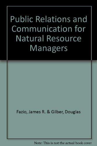 PUBLIC RELATIONS AND COMMUNICATIONS FOR NATURAL RESOURCE MANAGERS - 7263
