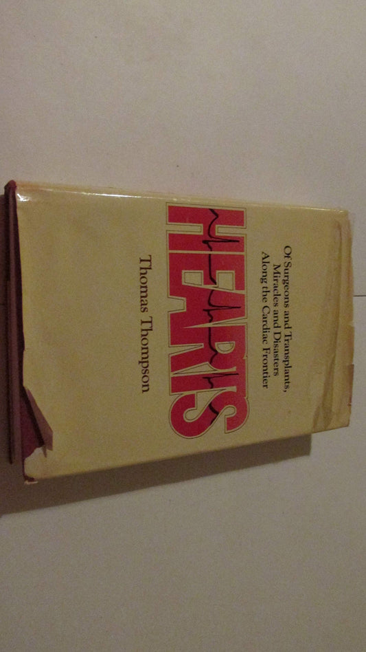 Hearts; of Surgeons and Transplants, Miracles and Disasters along the Cardiac Frontier