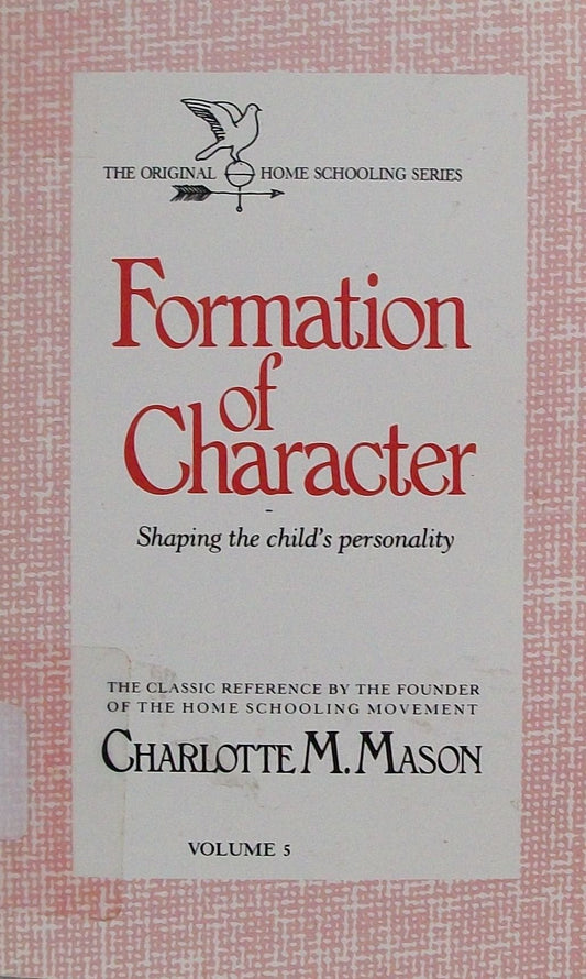 Formation of Character (The Homeschooler Series)